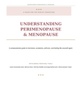 A GUIDE FOR THE MIDLIFE TRANSITION - UNDERSTANDING PERIMENOPAUSE & MENOPAUSE